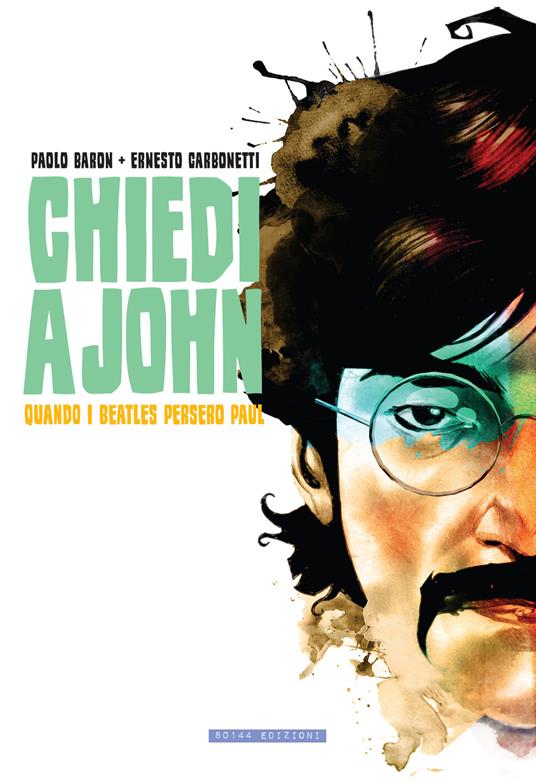 Chiedi a John. Quando i Beatles persero Paul - Paolo Baron - copertina