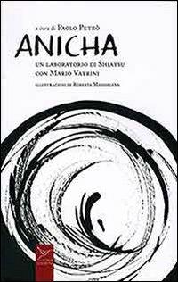 Anicha. Un laboratorio di shiatsu con Mario Vatrini - Mario Vatrini,Paolo Petrò - copertina