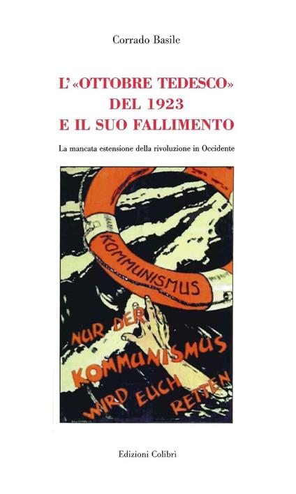 L'«Ottobre tedesco» del 1923 e il suo fallimento. La mancata estensione della rivoluzione in Occidente - Corrado Basile - copertina