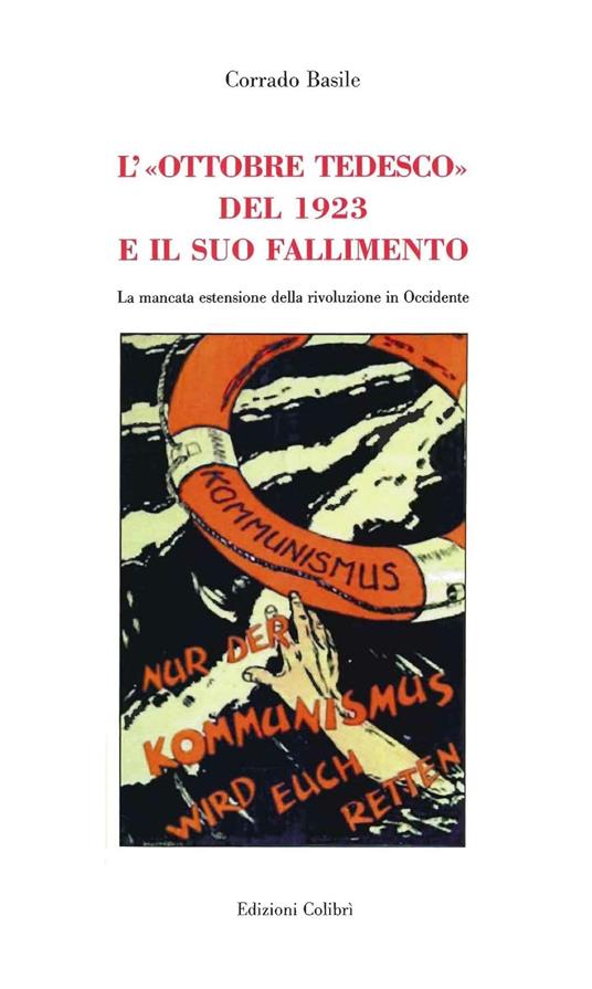 L'«Ottobre tedesco» del 1923 e il suo fallimento. La mancata estensione della rivoluzione in Occidente - Corrado Basile - copertina
