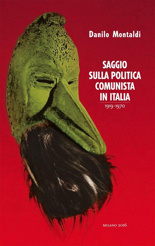 Saggio sulla politica comunista in Italia 1919-1970 - Danilo Montaldi - copertina