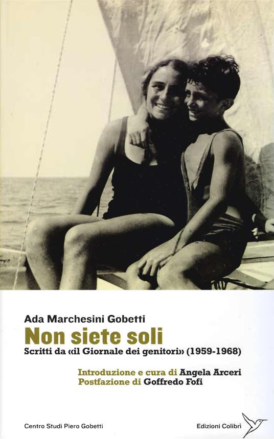 Non siete soli. Scritti da «il Giornale dei genitori» (1958-1968) - Ada Marchesini Gobetti - copertina