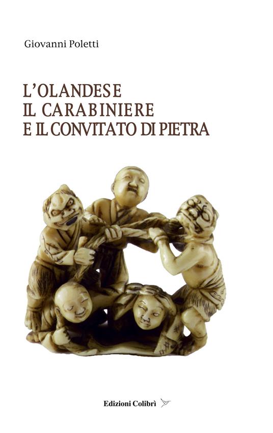 L'olandese il carabiniere e il convitato di pietra - Giovanni Poletti - copertina