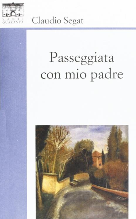 Passeggiata con mio padre - Claudio Segat - 2