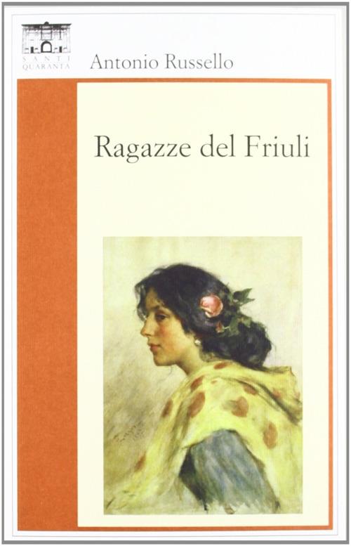 Ragazze del Friuli - Antonio Russello - copertina