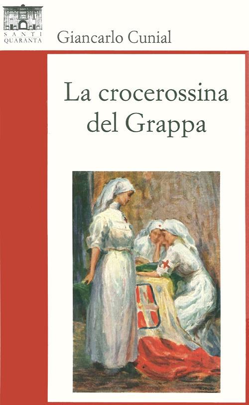 La crocerossina del Grappa - Giancarlo Cunial - copertina