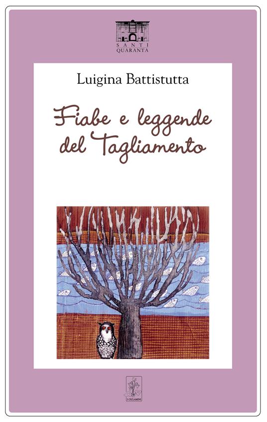 Fiabe e leggende del Tagliamento - Luigina Battistutta - ebook