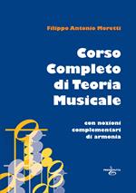 Corso completo di teoria musicale. Con nozioni complementari di armonia