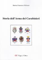 Storia dell'Arma dei Carabinieri. Ediz. illustrata