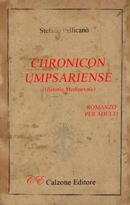 Chronicon Umpsariense. Historia Medioevale - Stefano Pellicanò - copertina