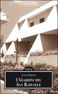I giardini del san Raffaele - Luigi Chicco - copertina