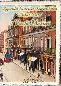 Agenda storica tarantina 2007. I vecchi mestieri - copertina