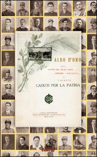 Albo d'oro. Caduti per la patria. Gli alunni del Regio Liceo Ginnasio «Archita» di Taranto - copertina