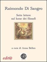 Raimondo di Sangro. Sette lettere sul lume dei filosofi