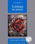 Treblinka. Un amore. Con CD Audio