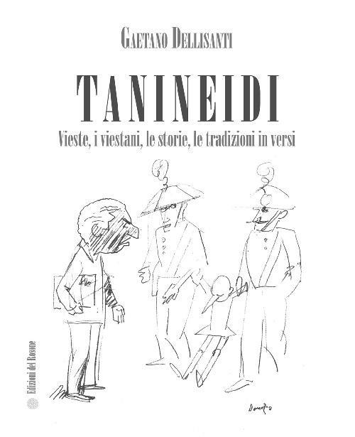 Tanineidi. Vieste, i viestani, le storie, le tradizioni in versi - Gaetano Dellisanti - copertina