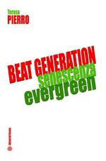 Beat generation senescenza evergreen. Ediz. italiana