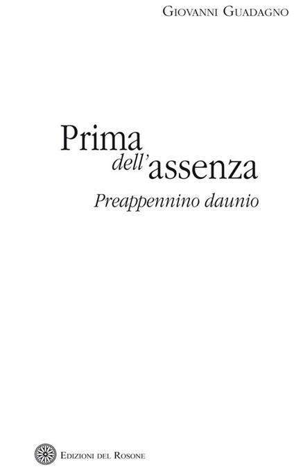 Prima dell'assenza. Preappennino daunio - Giovanni Guadagno - copertina