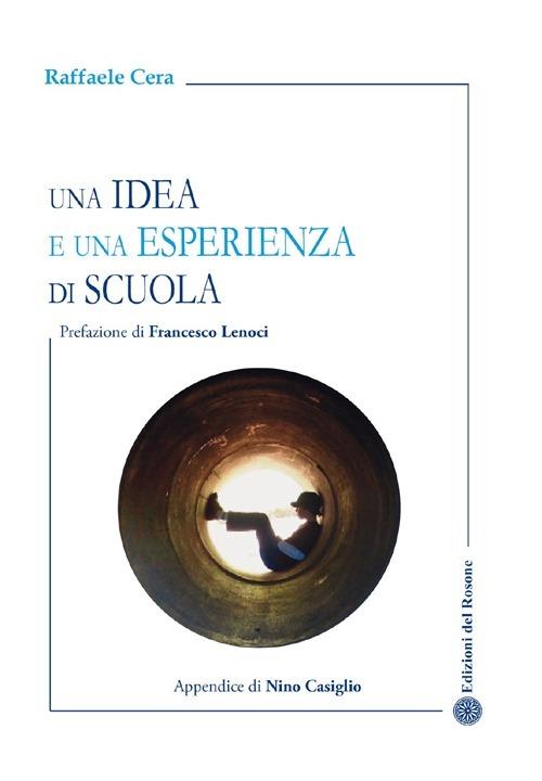 Una idea e una esperienza di scuola - Raffaele Cera - copertina