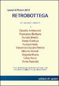 Retrobottega. I poeti di Poiein 2010. Vol. 1 - copertina