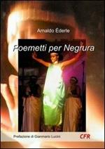 Poemetti per Negrura