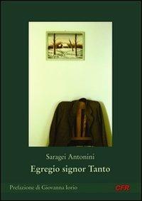 Egregio signor Tanto - Saragei Antonini - copertina