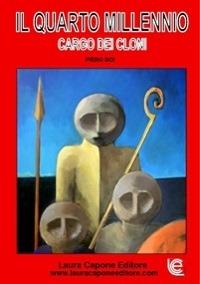 Il quarto millennio. Cargo di cloni - Piero Boi,M. Buonocore - ebook