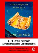 L' albero dei sogni. III edizione premio nazionale letteratura italiana contemporanea. Sez. narrativa