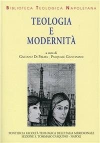 Teologia e modernità. Percorsi tra ragione e fede - copertina