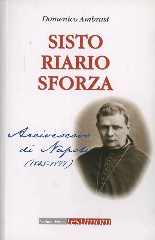 Sisto Riario Sforza. Arcivescovo di Napoli (1845-1877) - Domenico Ambrasi - copertina