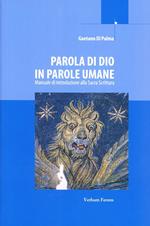 Parola di Dio in parole umane. Manuale di introduzione alla Sacra Scrittura