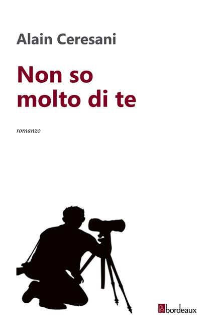 Non so molto di te - Alain Ceresani - ebook