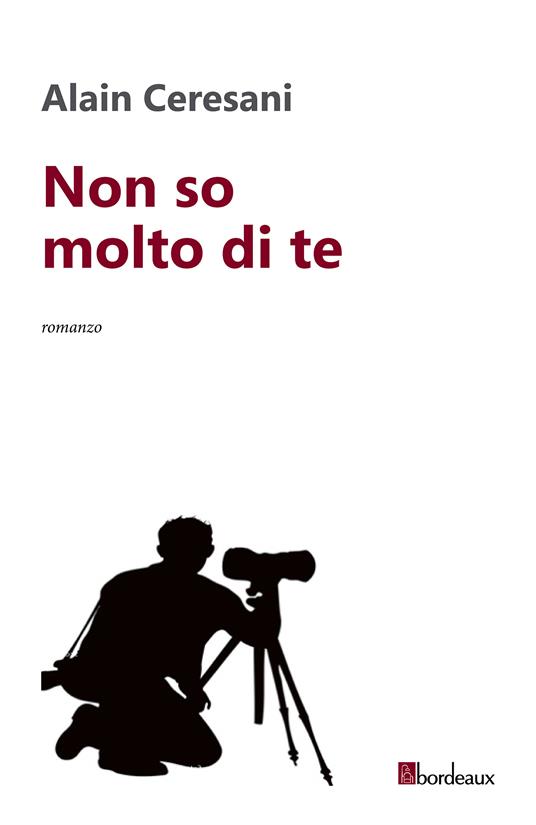 Non so molto di te - Alain Ceresani - ebook