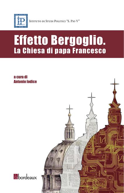 Effetto Bergoglio. La Chiesa di papa Francesco - Antonio Iodice - ebook
