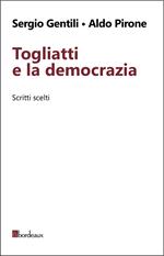 Togliatti e la democrazia. Scritti scelti