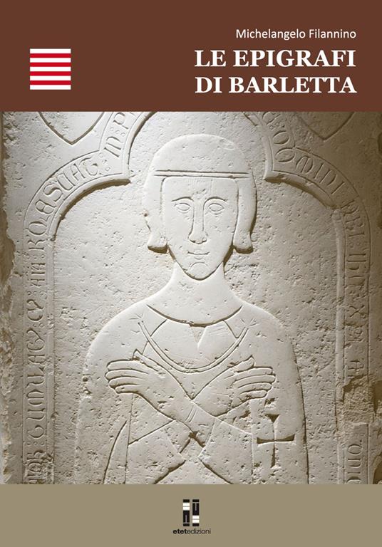 Le epigrafi di Barletta. Con DVD - Michelangelo Filannino - copertina