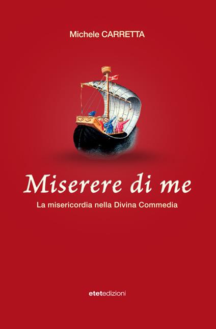 Miserere di me. La misericordia nella Divina Commedia - Michele Carretta - copertina