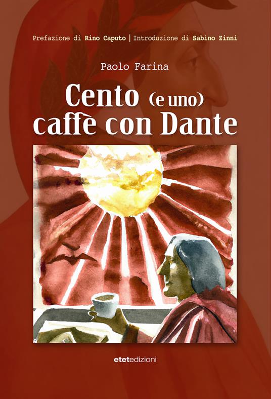 Cento (e uno) caffè con Dante - Paolo Farina - copertina