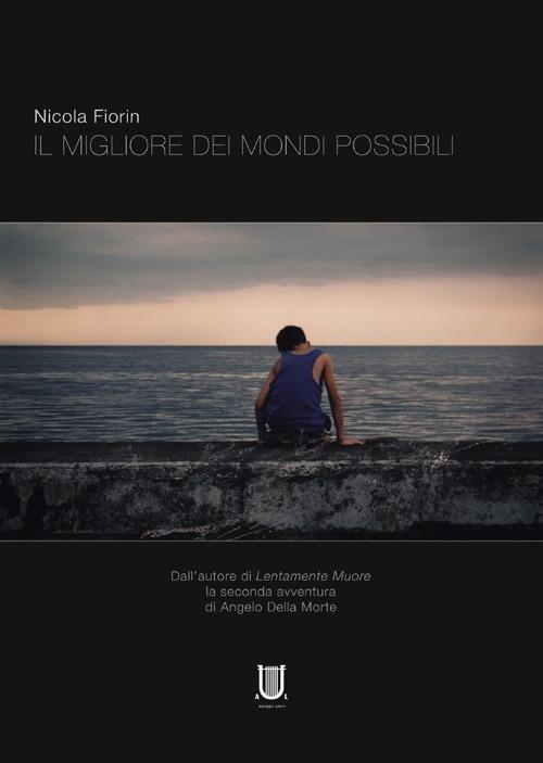 Il migliore dei mondi possibili - Nicola Fiorin - copertina
