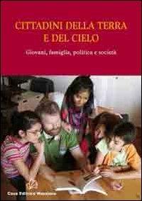 Cittadini della terra e del cielo. Giovani, famiglia, politica e società - copertina