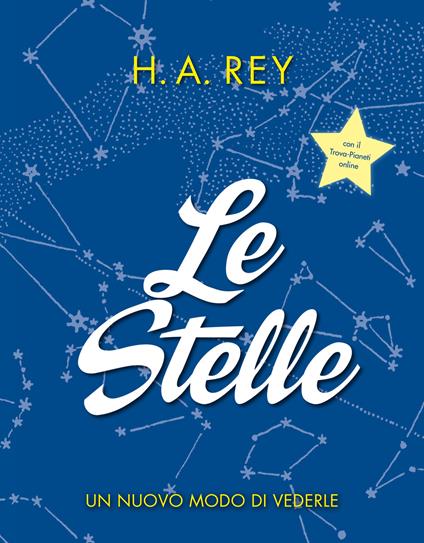 Le stelle. Un nuovo modo di vederle - H. A. Rey - copertina