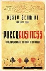 Poker business. Come trasformare un hobby in un impero