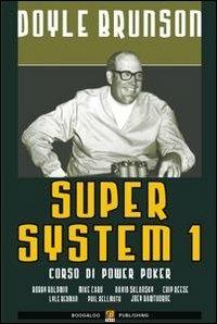 Super system. Corso di power poker. Vol. 1 - Doyle Brunson - copertina