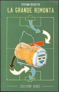 La grande rimonta - Stefano Rissetto - copertina