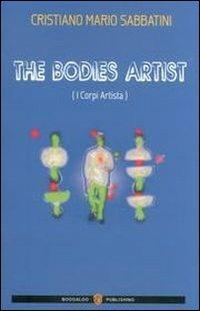 The bodies artist (I corpi artista) - Cristiano M. Sabbatini - copertina