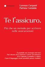 Te l'assicuro. Più che un metodo per scrivere nelle assicurazioni