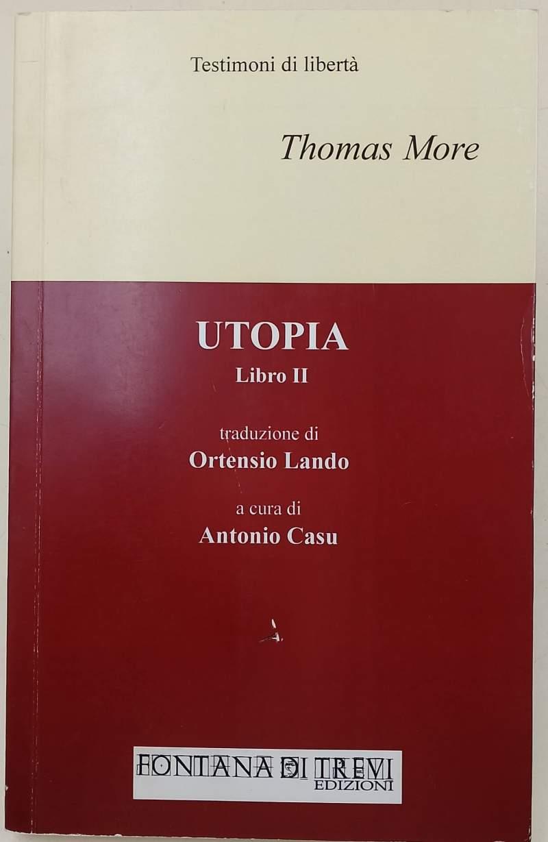 Utopia. Libro II (rist. anast. Basilea, 1518). Testo latino a fronte