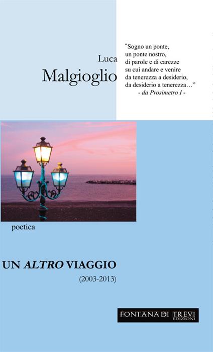 Un altro viaggio (2003-2013) - Luca Malgioglio - copertina