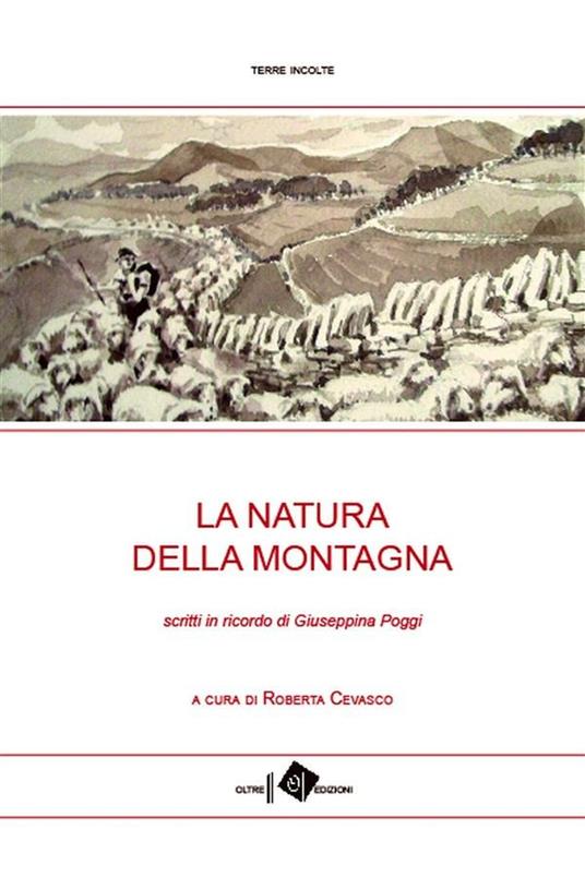 La natura della montagna. Scritti in ricordo di Giuseppina Poggi - R. Cevasco - ebook