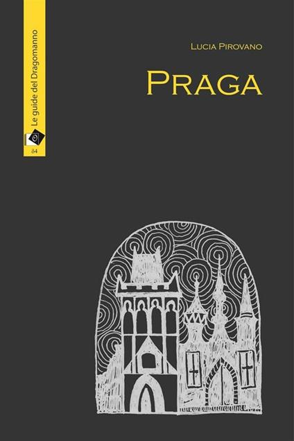 Praga - Lucia Pirovano - ebook